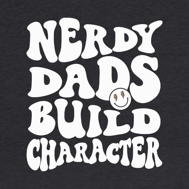 Cool Dad Geeky Dad Nerdy Dads Build Character by SilverLake